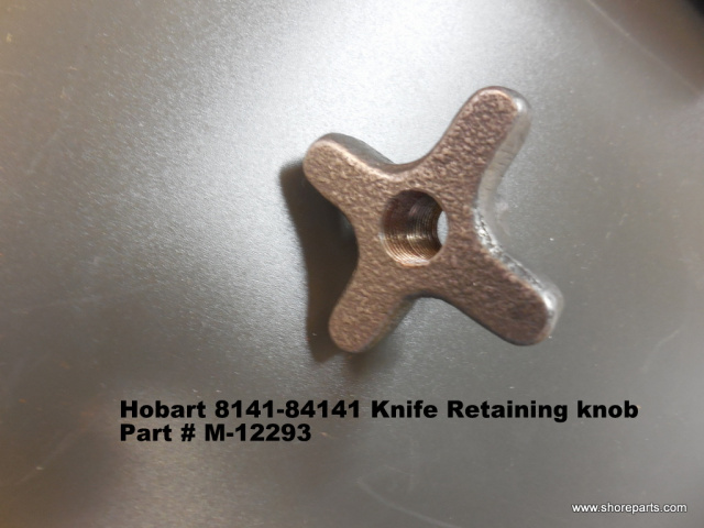 Hobart Part M-12293 8141-84141 Buffalo Chopper Knife Retaining Knob 